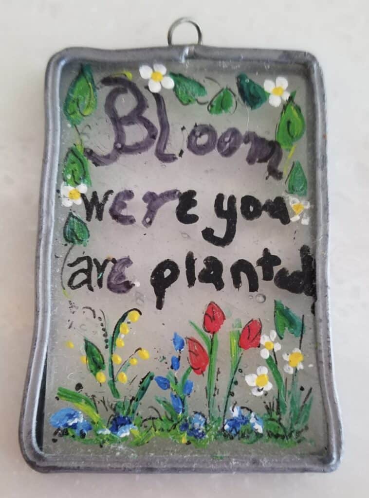 Bloom where you are planted part 2