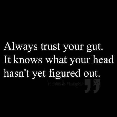 Trust your gut